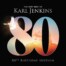 Karl Jenkins - 80th Birthday Edition
